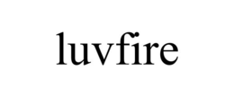 LUVFIRE