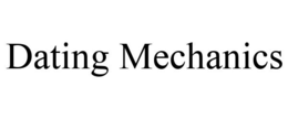 DATING MECHANICS