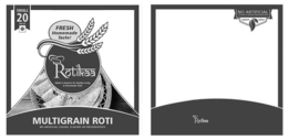 NEW ROTIKAA MADE IN AMERICA FOR HEALTHY LIVING & HOMEMADE TASTE SMALL 20 PIECES FRESH HOMEMADE TASTE! MULTIGRAIN ROTI NO ARTIFICIAL COLORS, FLAVORS OR PRESERVATIVES NO ARTIFICIAL COLORS · FLAVORS · PRESERVATIVES ALWAYS FRESH NEW ROTIKAA