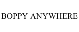 BOPPY ANYWHERE
