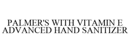 PALMER'S WITH VITAMIN E ADVANCED HAND SANITIZER