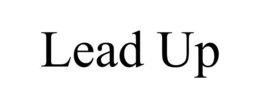 LEAD UP