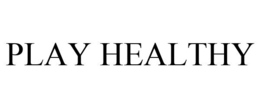 PLAY HEALTHY