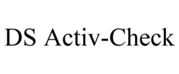 DS ACTIV-CHECK