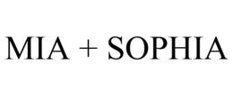 MIA + SOPHIA