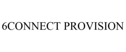6CONNECT PROVISION