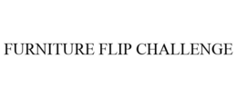 FURNITURE FLIP CHALLENGE