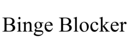 BINGE BLOCKER