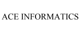 ACE INFORMATICS