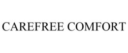 CAREFREE COMFORT