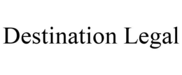 DESTINATION LEGAL