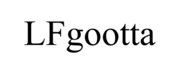 LFGOOTTA