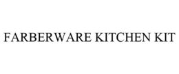 FARBERWARE KITCHEN KIT