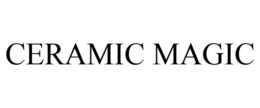 CERAMIC MAGIC