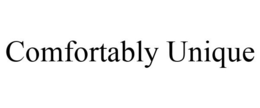 COMFORTABLY UNIQUE