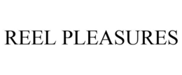 REEL PLEASURES