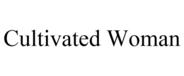 CULTIVATED WOMAN