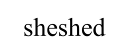 SHESHED
