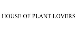 HOUSE OF PLANT LOVERS