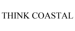 THINK COASTAL