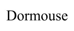 DORMOUSE