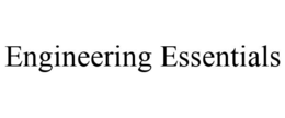 ENGINEERING ESSENTIALS
