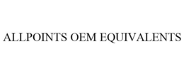 ALLPOINTS OEM EQUIVALENTS