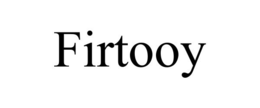 FIRTOOY