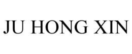 JU HONG XIN