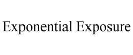 EXPONENTIAL EXPOSURE