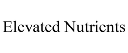 ELEVATED NUTRIENTS