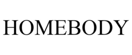 HOMEBODY