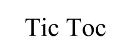 TIC TOC