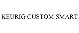 KEURIG CUSTOM SMART