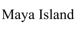 MAYA ISLAND