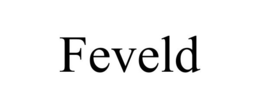 FEVELD