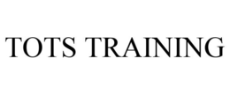 TOTS TRAINING