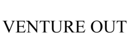 VENTURE OUT