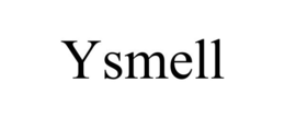 YSMELL