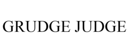 GRUDGE JUDGE
