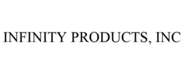 INFINITY PRODUCTS, INC