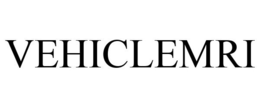 VEHICLEMRI