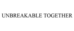 UNBREAKABLE TOGETHER