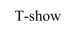 T-SHOW