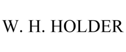 W. H. HOLDER