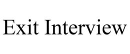 EXIT INTERVIEW