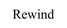 REWIND