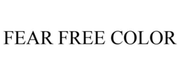 FEAR FREE COLOR