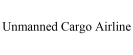 UNMANNED CARGO AIRLINE