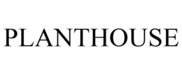 PLANTHOUSE